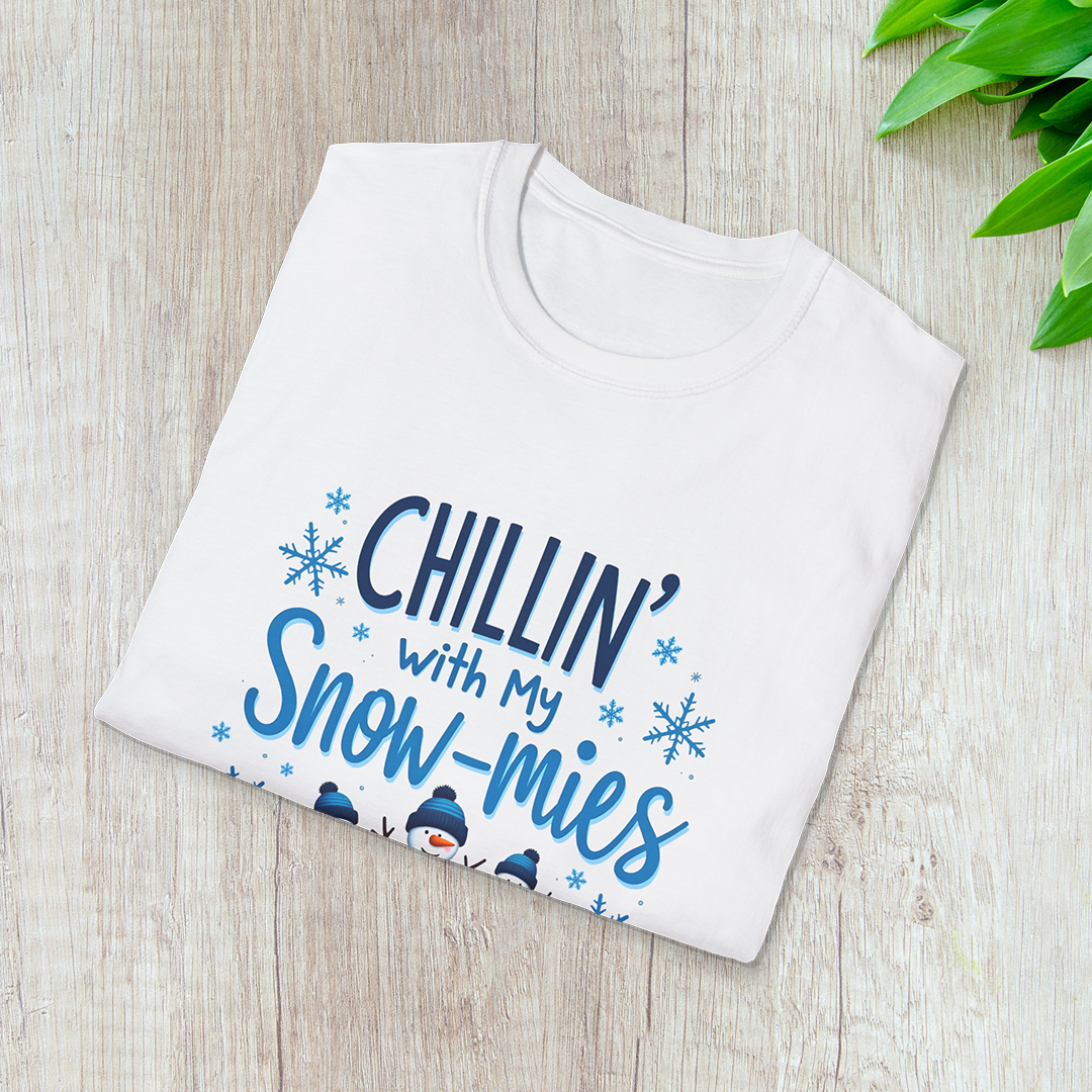 Chillin’ with my Snow-mies T-Shirt