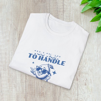 Too Tart to Handle T-Shirt