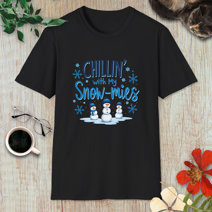 Chillin’ with my Snow-mies T-Shirt