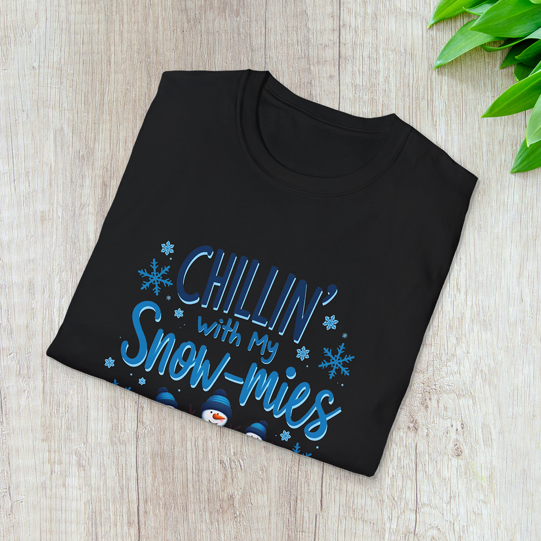 Chillin’ with my Snow-mies T-Shirt