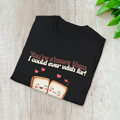 You’re S’more Than I Could Ever Wish For! T-Shirt