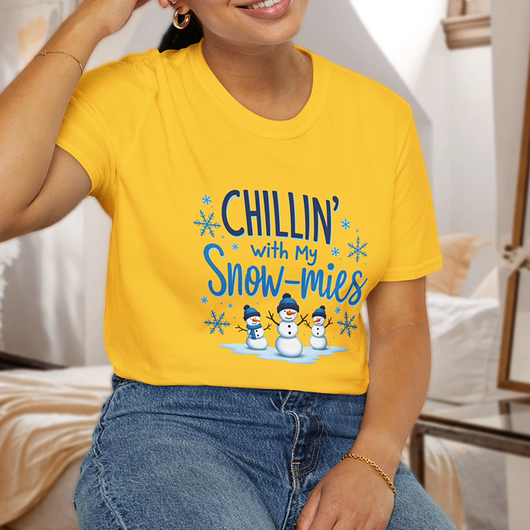 Chillin’ with my Snow-mies T-Shirt