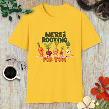 We're all Rooting for you! T-Shirt