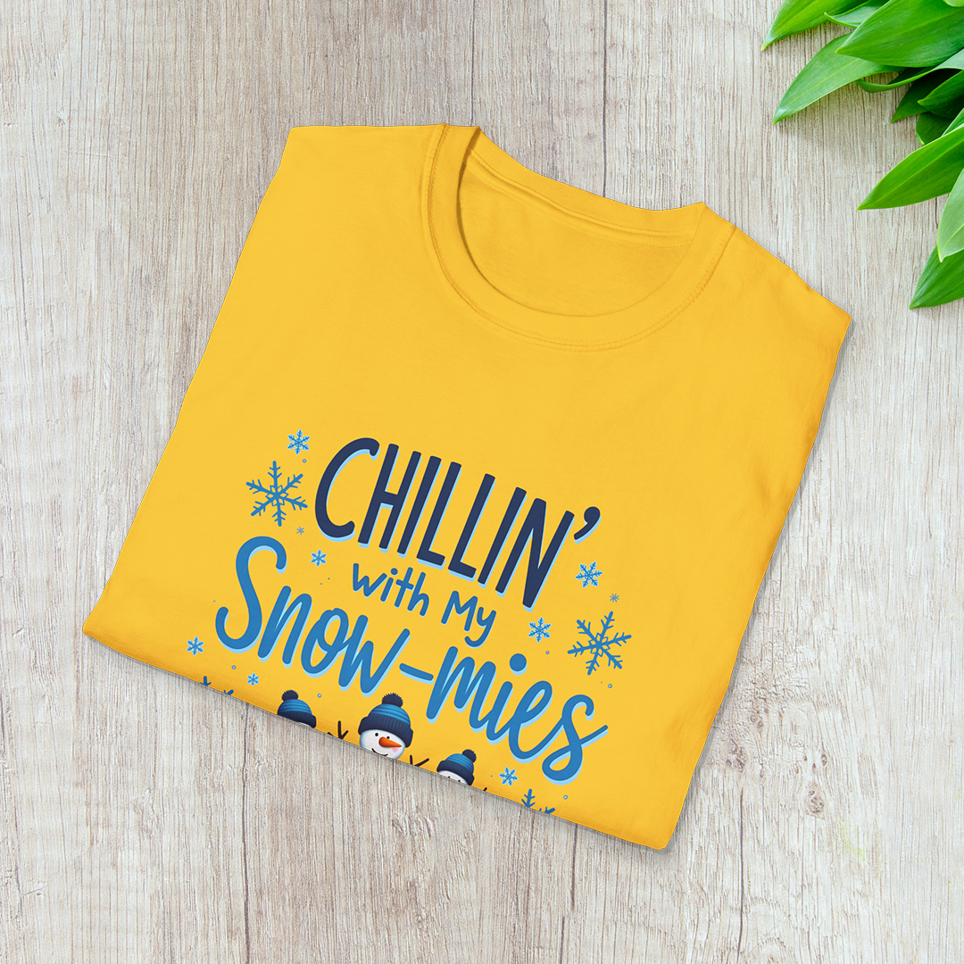 Chillin’ with my Snow-mies T-Shirt