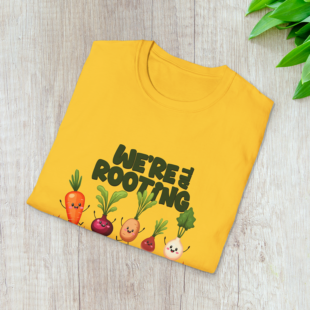 We're all Rooting for you! T-Shirt