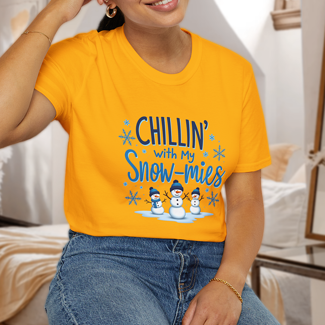 Chillin’ with my Snow-mies T-Shirt