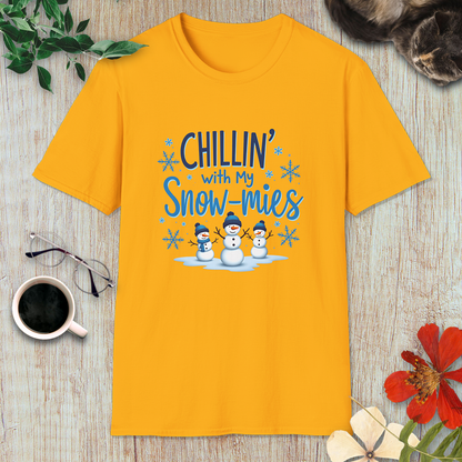 Chillin’ with my Snow-mies T-Shirt