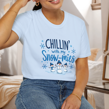 Chillin’ with my Snow-mies T-Shirt