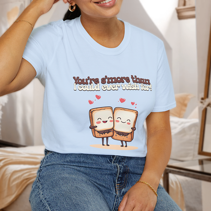 You’re S’more Than I Could Ever Wish For! T-Shirt