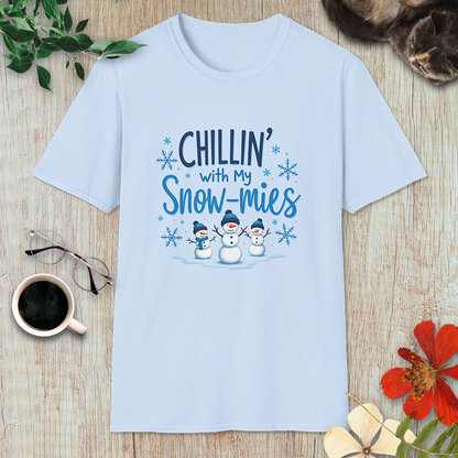Chillin’ with my Snow-mies T-Shirt