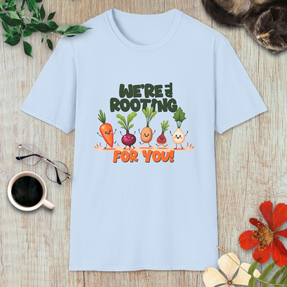 We're all Rooting for you! T-Shirt