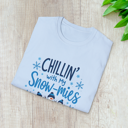 Chillin’ with my Snow-mies T-Shirt