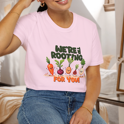 We're all Rooting for you! T-Shirt
