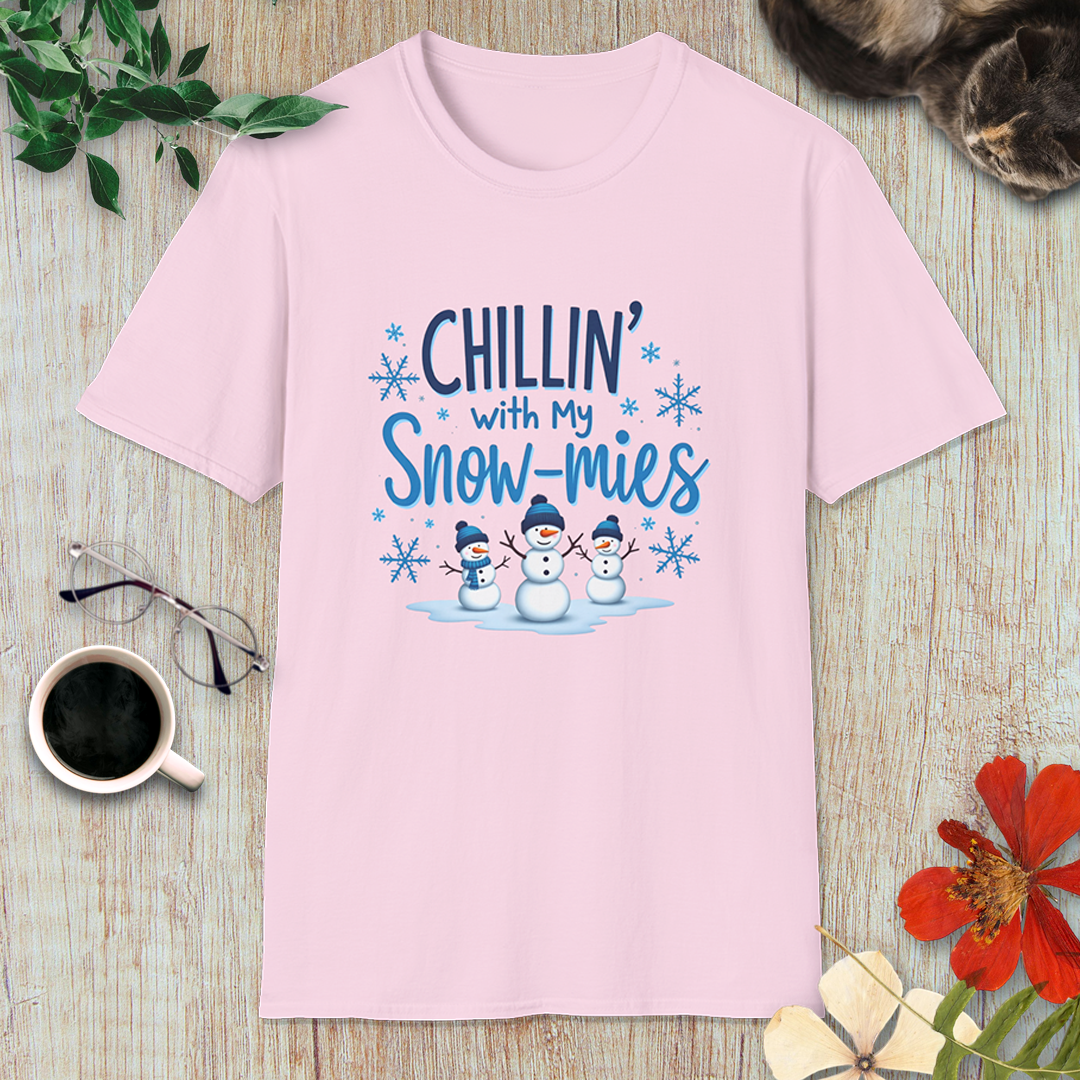 Chillin’ with my Snow-mies T-Shirt