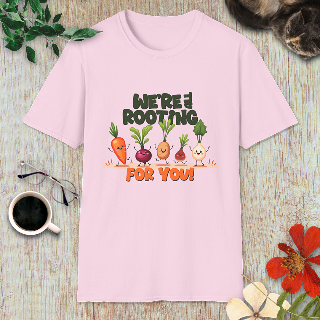 We're all Rooting for you! T-Shirt
