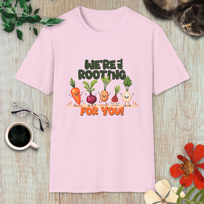 We're all Rooting for you! T-Shirt