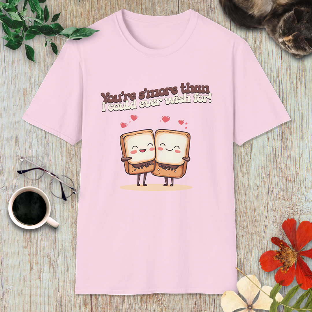 You’re S’more Than I Could Ever Wish For! T-Shirt