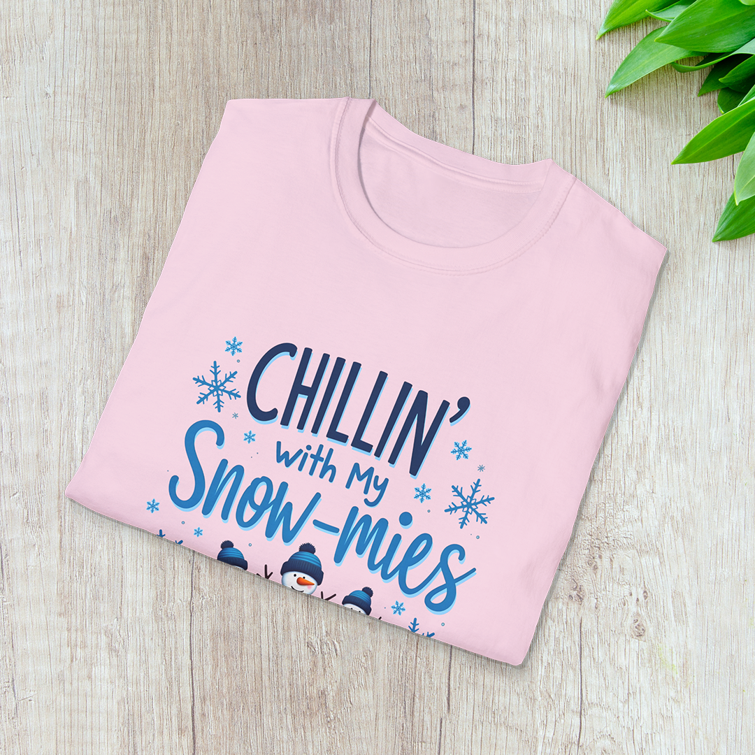 Chillin’ with my Snow-mies T-Shirt