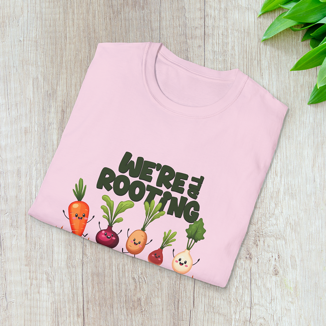 We're all Rooting for you! T-Shirt
