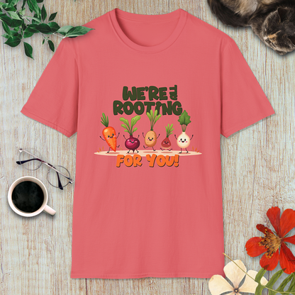 We're all Rooting for you! T-Shirt