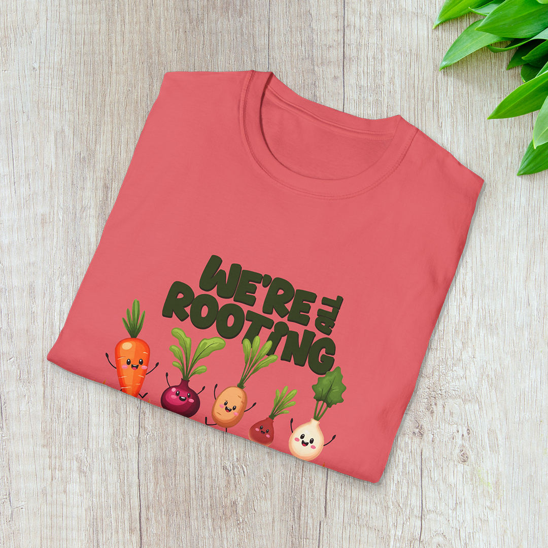 We're all Rooting for you! T-Shirt