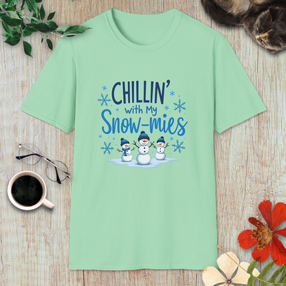 Chillin’ with my Snow-mies T-Shirt