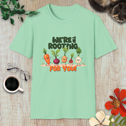 We're all Rooting for you! T-Shirt