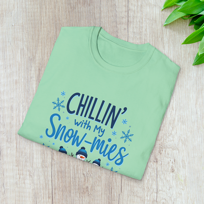 Chillin’ with my Snow-mies T-Shirt
