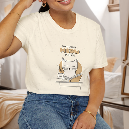 Not Right Meow, Please T-Shirt