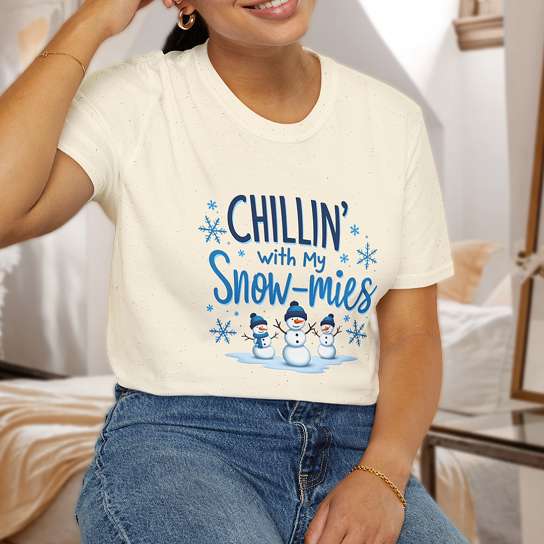 Chillin’ with my Snow-mies T-Shirt