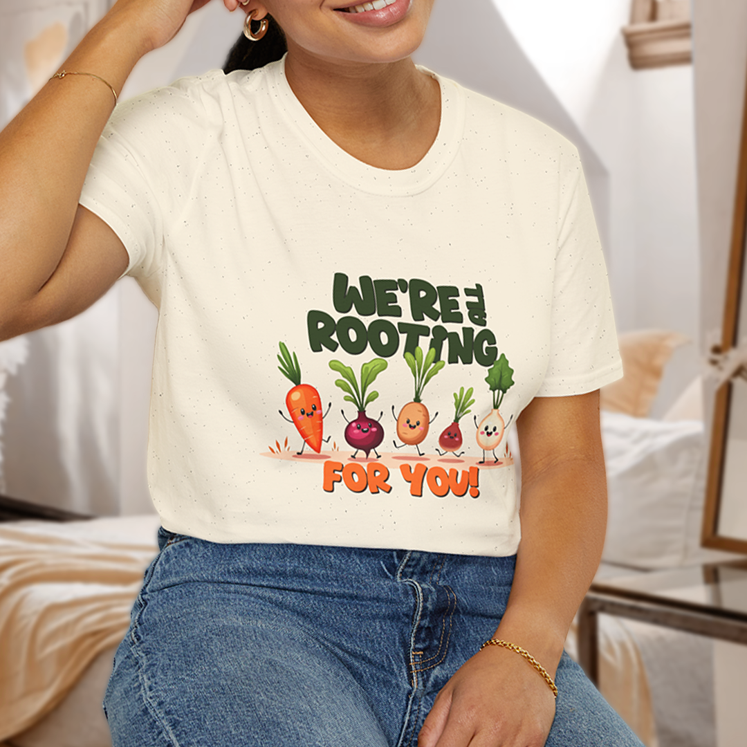 We're all Rooting for you! T-Shirt