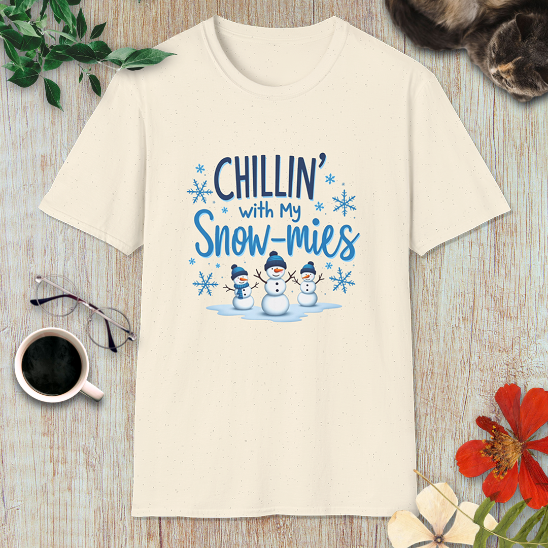 Chillin’ with my Snow-mies T-Shirt