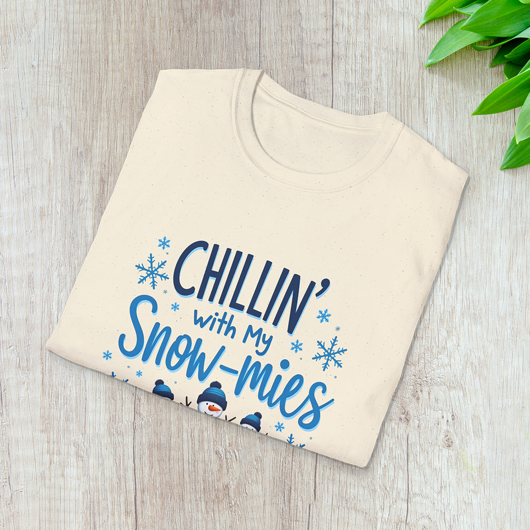 Chillin’ with my Snow-mies T-Shirt