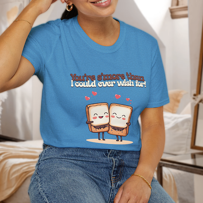 You’re S’more Than I Could Ever Wish For! T-Shirt