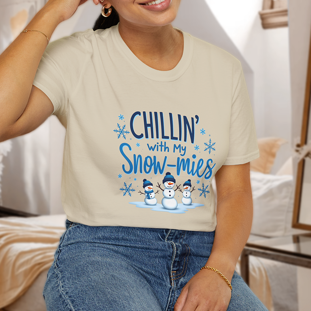 Chillin’ with my Snow-mies T-Shirt