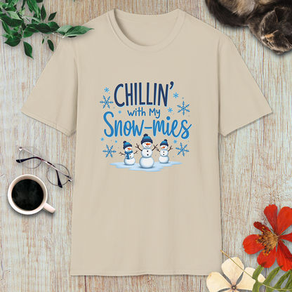 Chillin’ with my Snow-mies T-Shirt