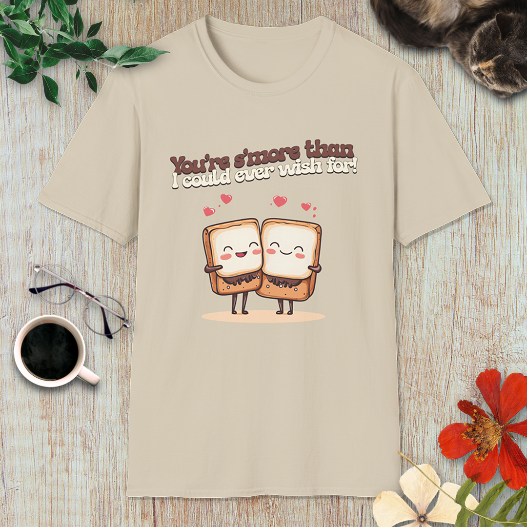 You’re S’more Than I Could Ever Wish For! T-Shirt