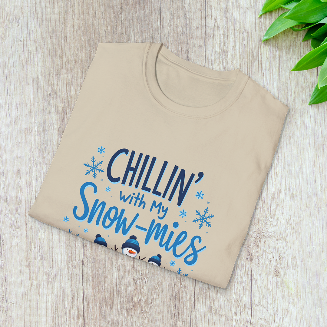 Chillin’ with my Snow-mies T-Shirt