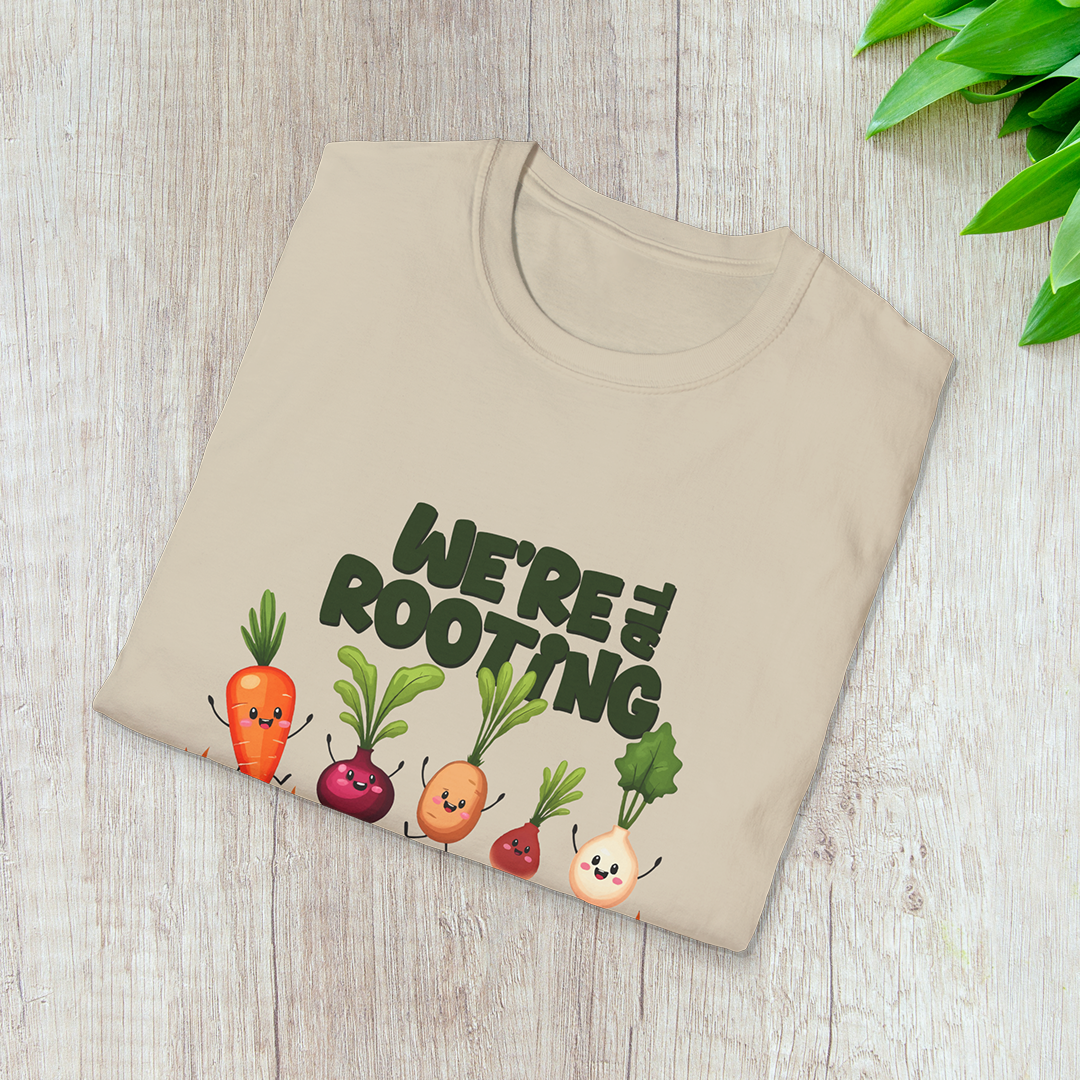 We're all Rooting for you! T-Shirt
