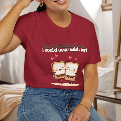 You’re S’more Than I Could Ever Wish For! T-Shirt