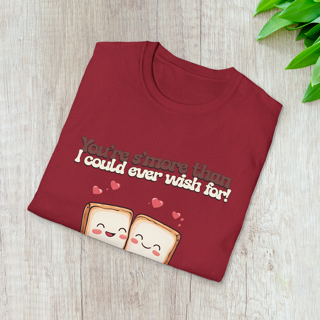 You’re S’more Than I Could Ever Wish For! T-Shirt