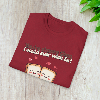 You’re S’more Than I Could Ever Wish For! T-Shirt