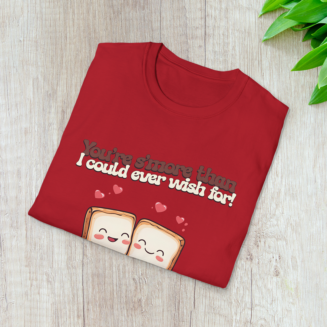 You’re S’more Than I Could Ever Wish For! T-Shirt