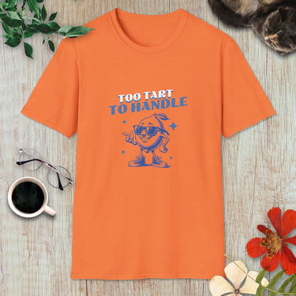 Too Tart to Handle T-Shirt