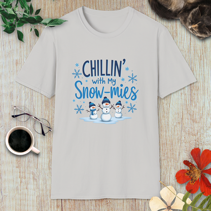 Chillin’ with my Snow-mies T-Shirt