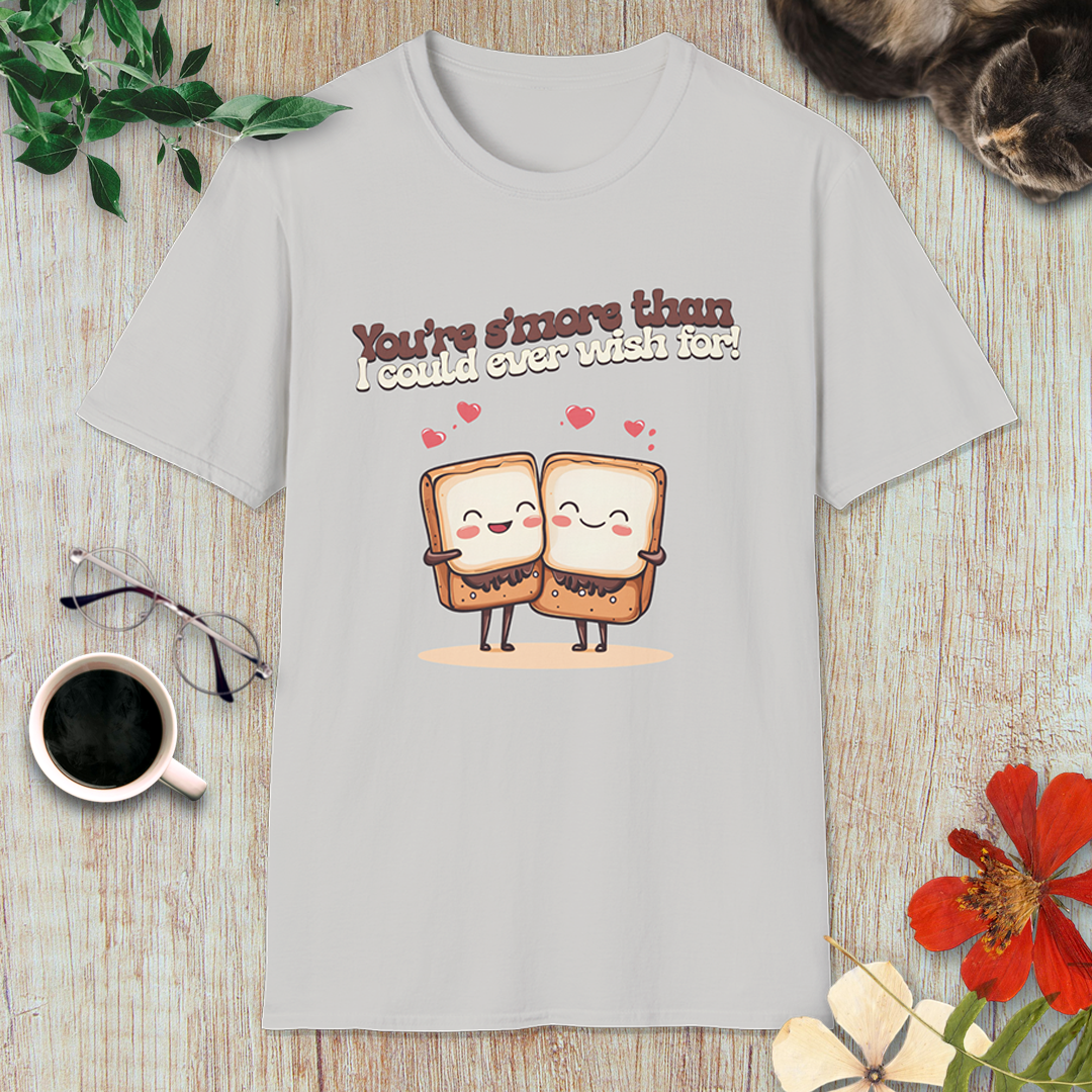 You’re S’more Than I Could Ever Wish For! T-Shirt