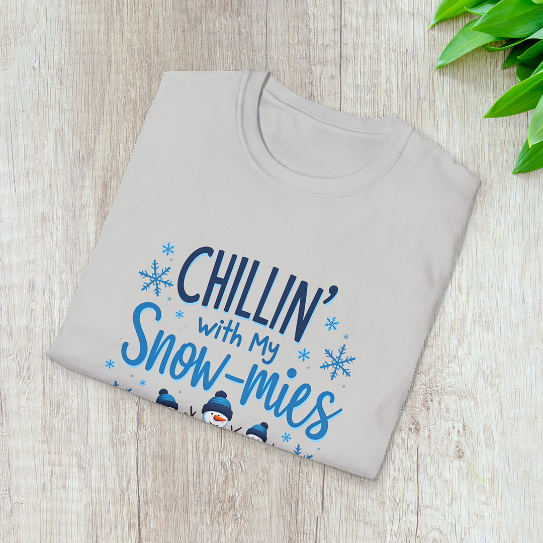 Chillin’ with my Snow-mies T-Shirt