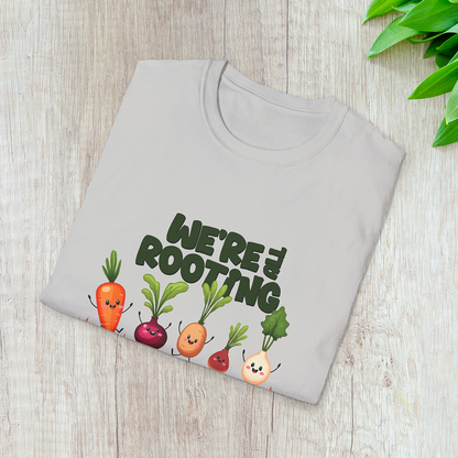 We're all Rooting for you! T-Shirt