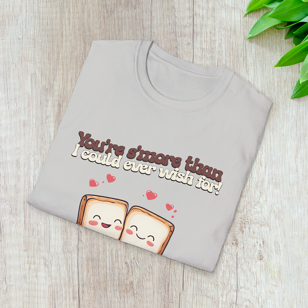 You’re S’more Than I Could Ever Wish For! T-Shirt
