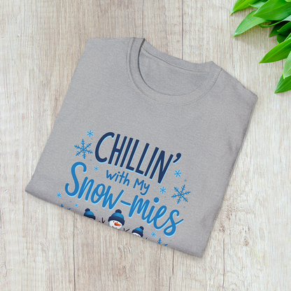 Chillin’ with my Snow-mies T-Shirt